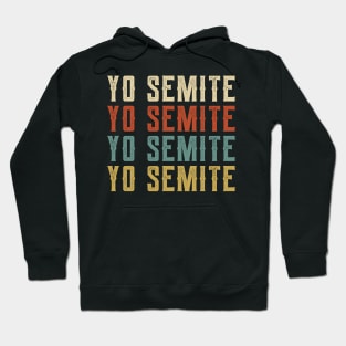 Yo Semite yo semite 6 Hoodie